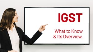 IGST What To Know & Its Overview