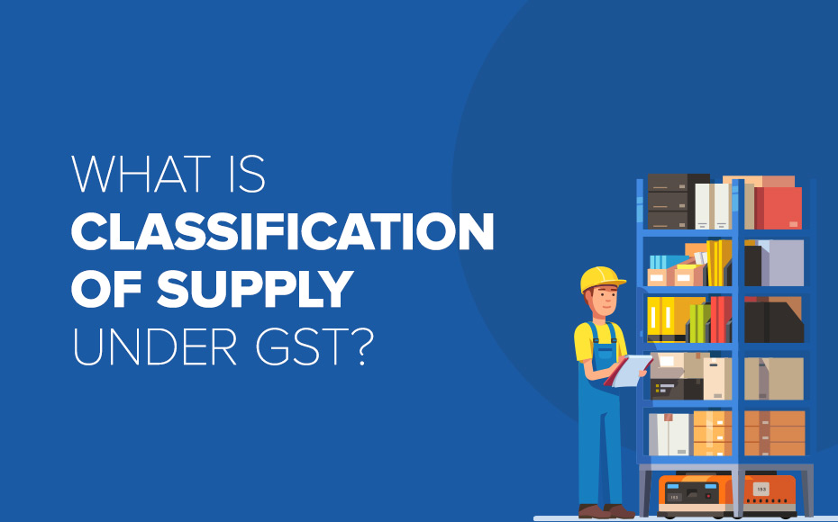 Classification Of Supply Under GST