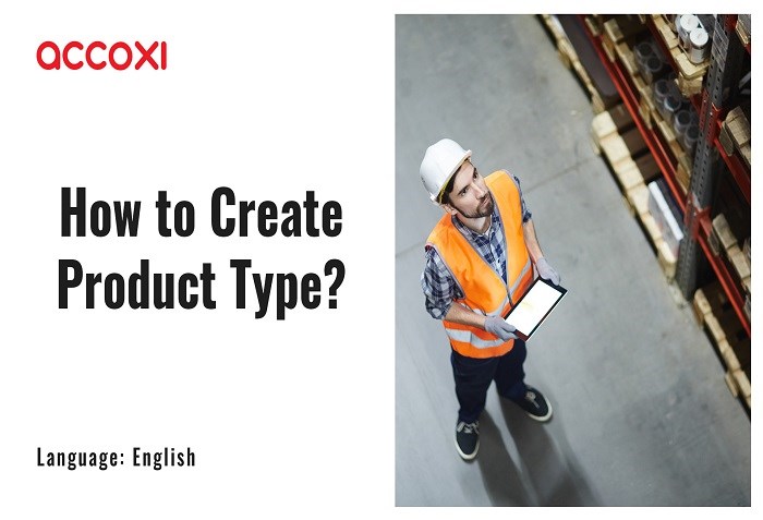 How To Create Product Type In Accoxi