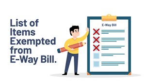 List Of Items Exempted From E Way Bill