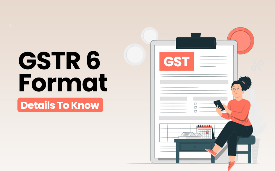 GSTR 6 Format