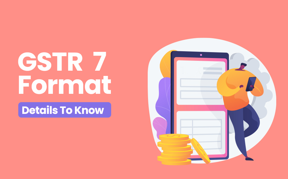 GSTR 7 Format