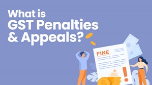 What Is GST Penalities And Appeals